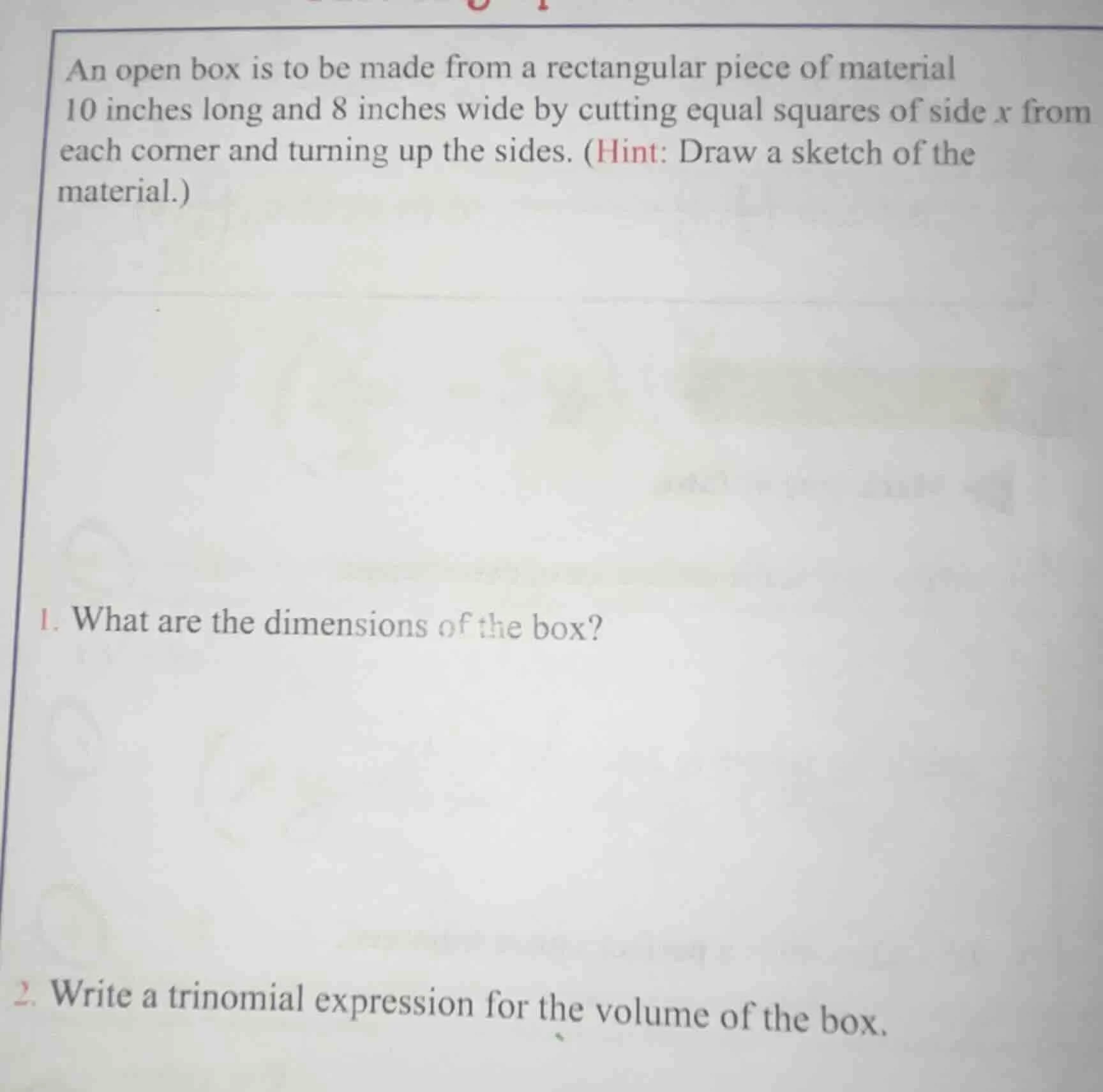 an open box is to be made from a rectangular piece of material 10 inche…