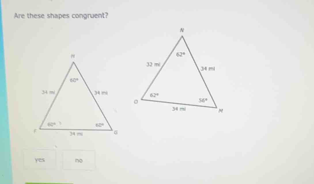 are these shapes congruent? yes no