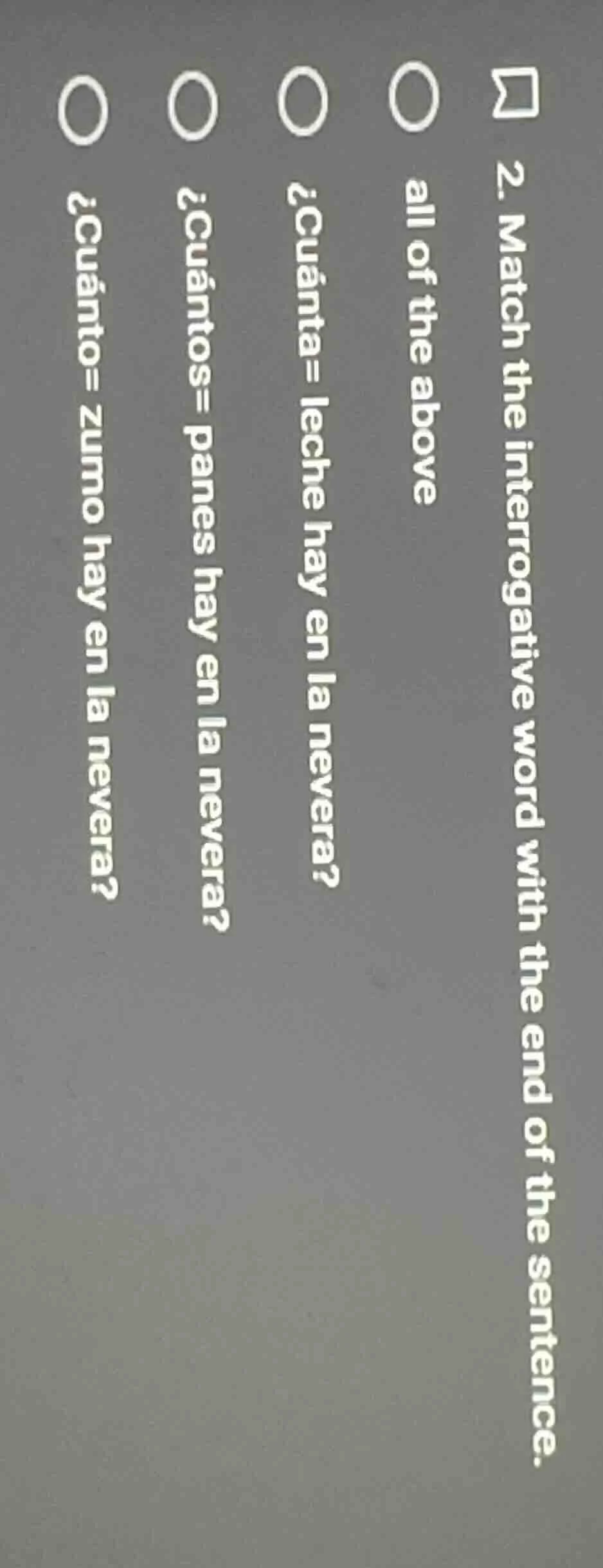 2. match the interrogative word with the end of the sentence. ○ all of …