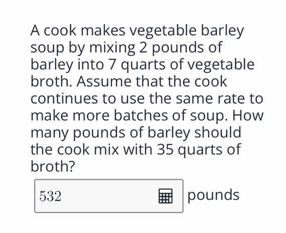 a cook makes vegetable barley soup by mixing 2 pounds of barley into 7 …
