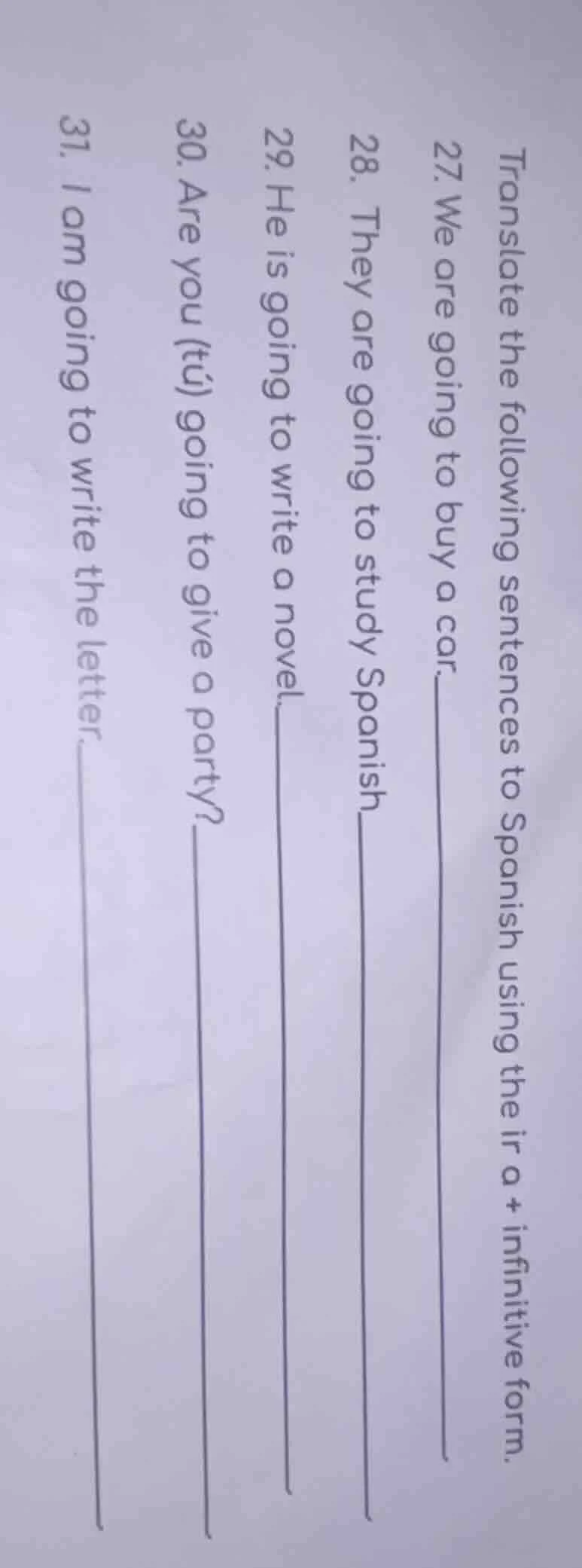 translate the following sentences to spanish using the ir a + infinitiv…