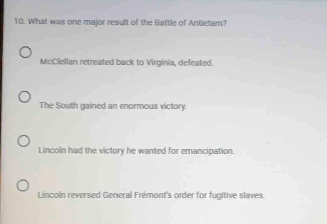 10. what was one major result of the battle of antietam? mcclellan retr…