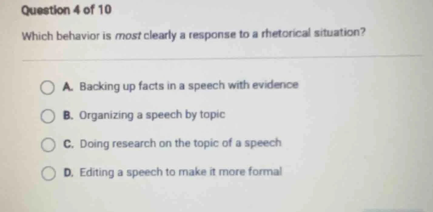 question 4 of 10 which behavior is most clearly a response to a rhetori…