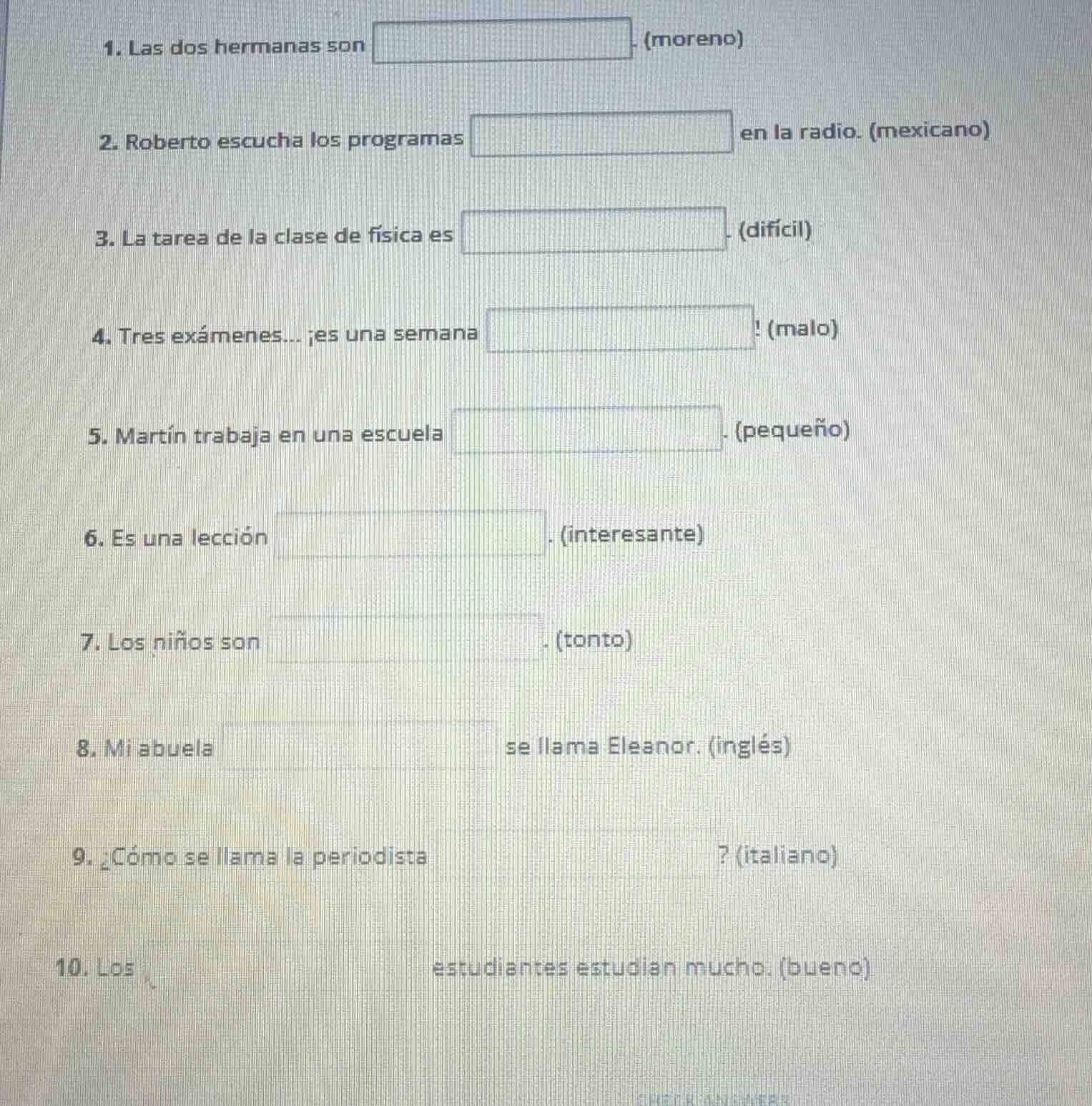 1. las dos hermanas son ______. (moreno) 2. roberto escucha los program…