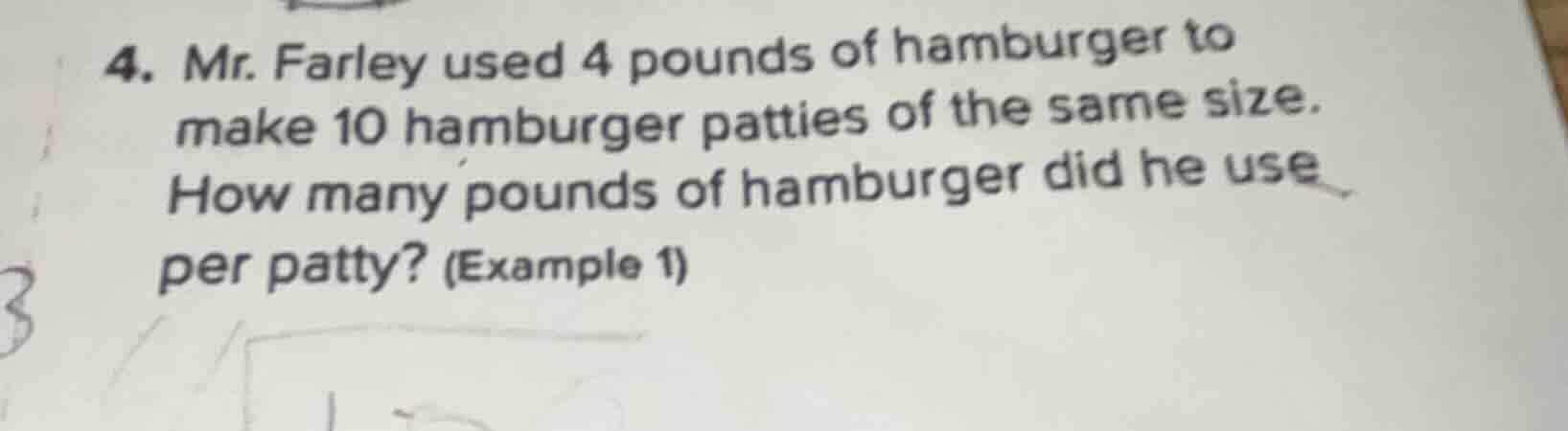 4. mr. farley used 4 pounds of hamburger to make 10 hamburger patties o…