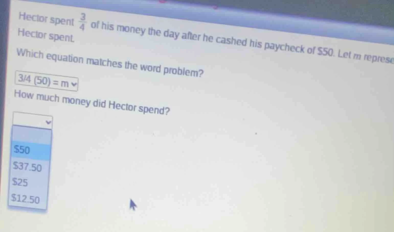 hector spent $\frac{3}{4}$ of his money the day after he cashed his pay…