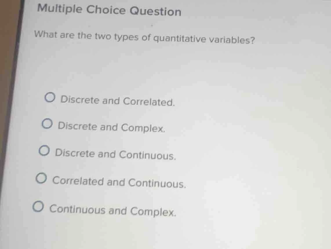 multiple choice question what are the two types of quantitative variabl…