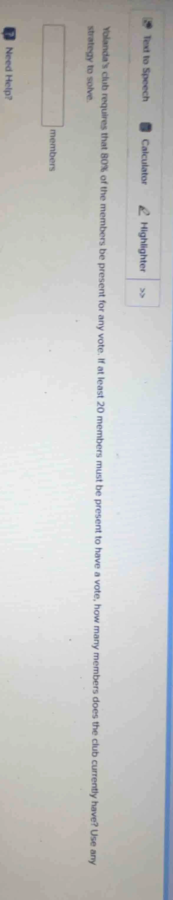 yolandas club requires that 80% of the members be present for any vote.…