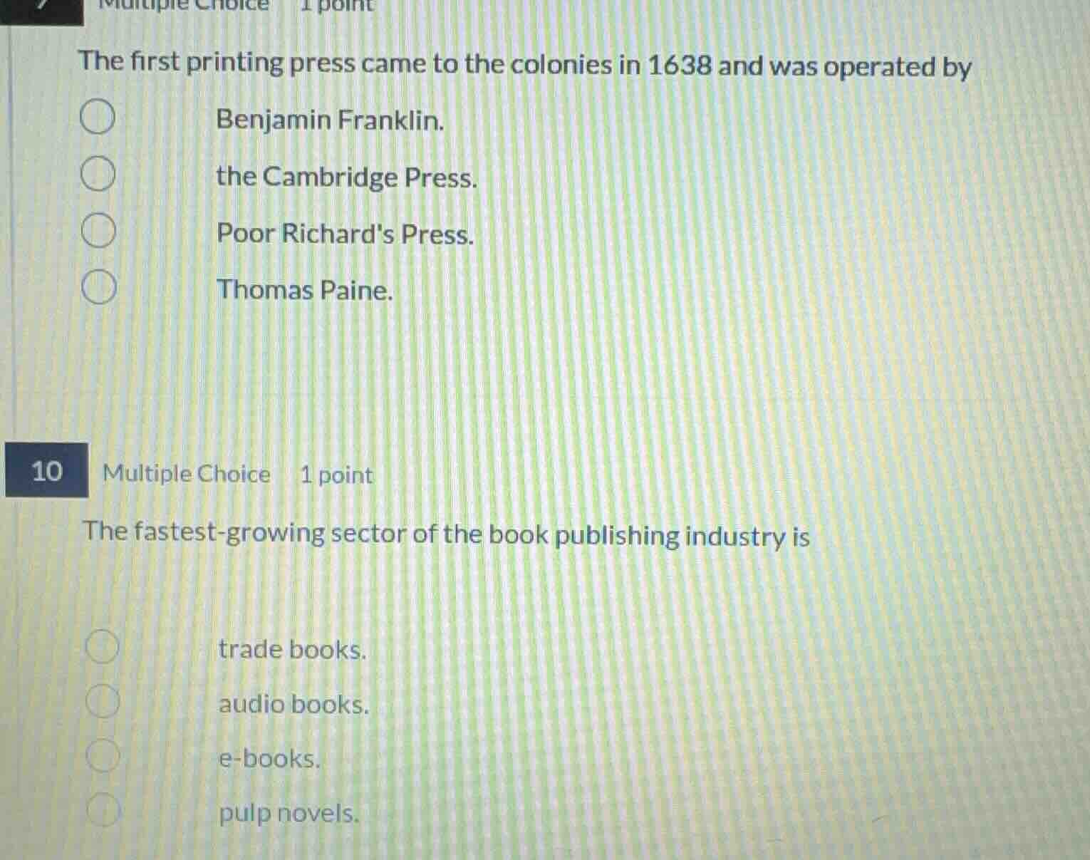 multiple choice 1 point the first printing press came to the colonies i…