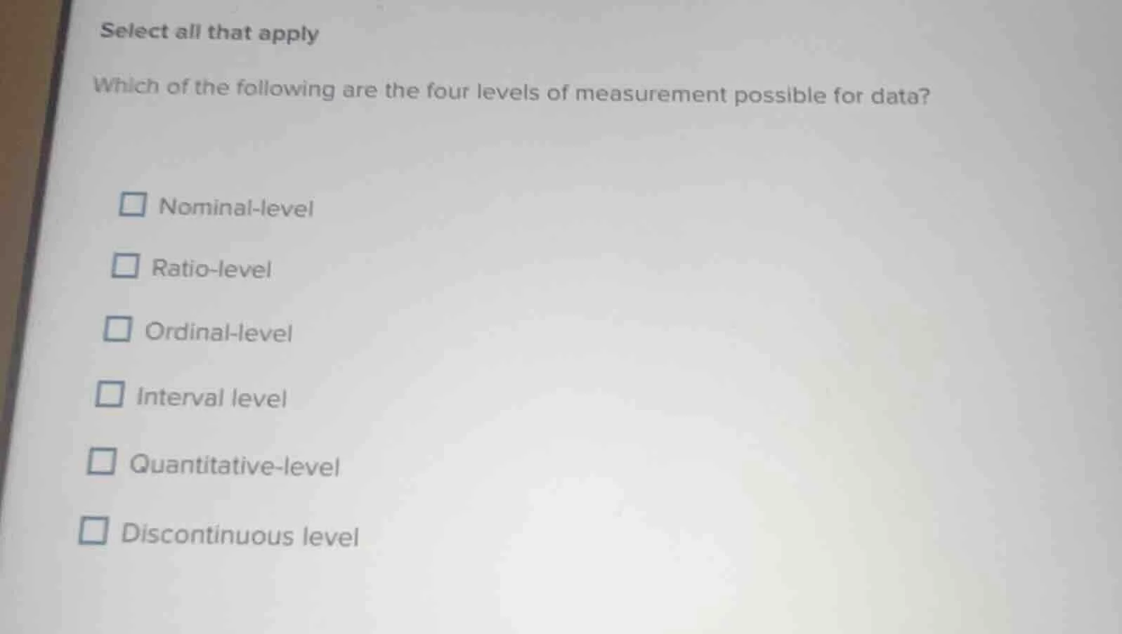 select all that apply which of the following are the four levels of mea…