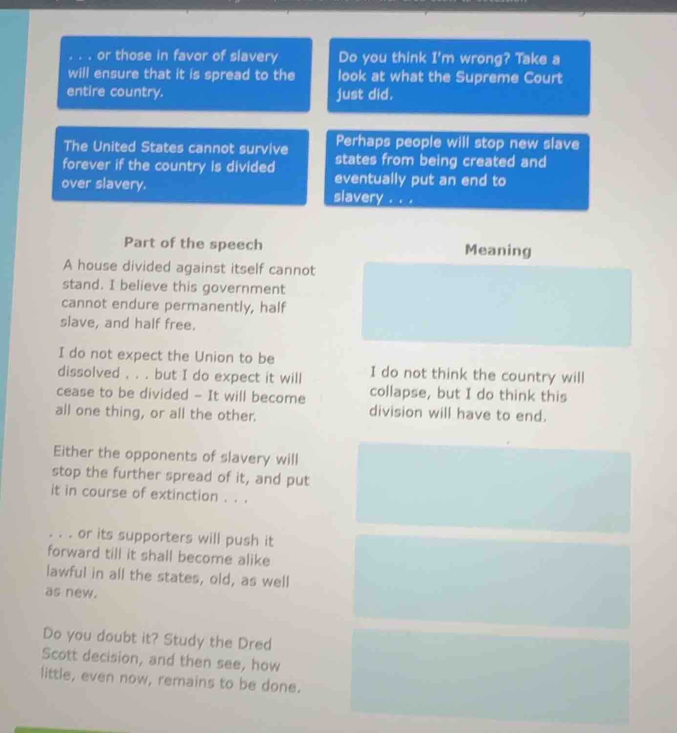 ... or those in favor of slavery will ensure that it is spread to the e…