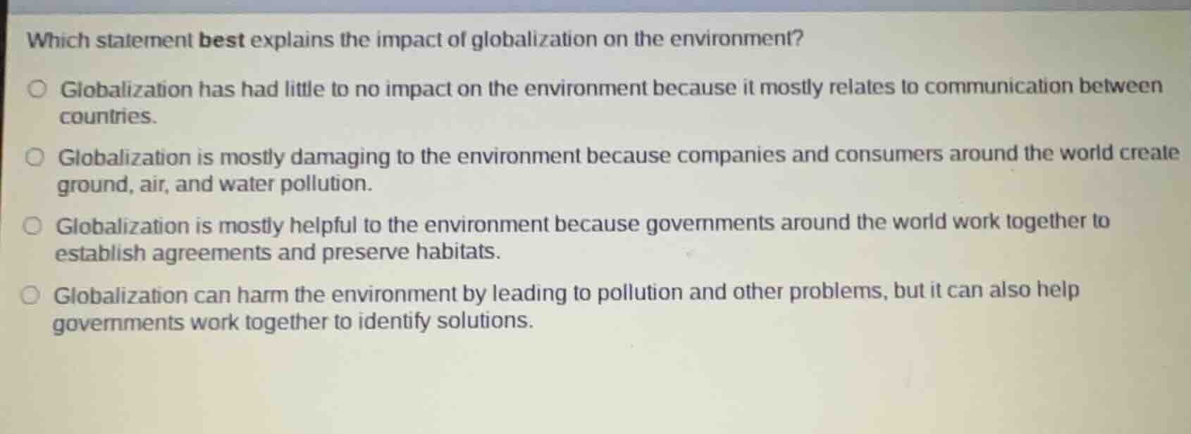 which statement best explains the impact of globalization on the enviro…
