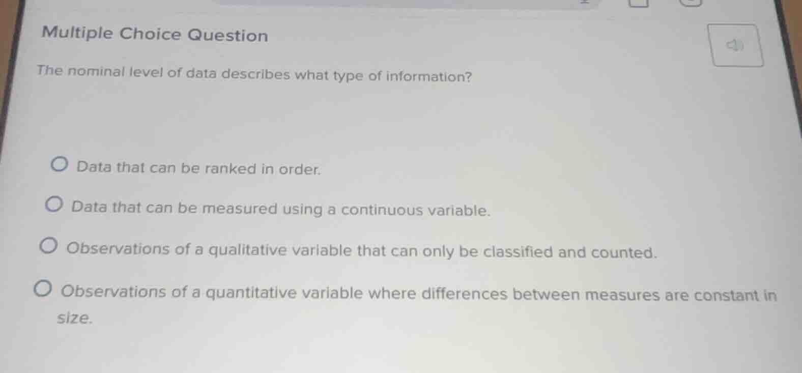multiple choice question the nominal level of data describes what type …
