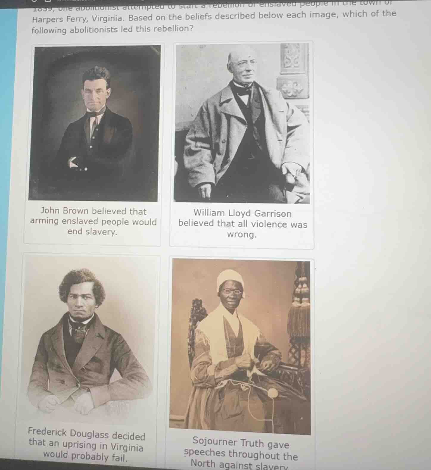 1859, one abolitionist attempted to start a rebellion of enslaved peopl…