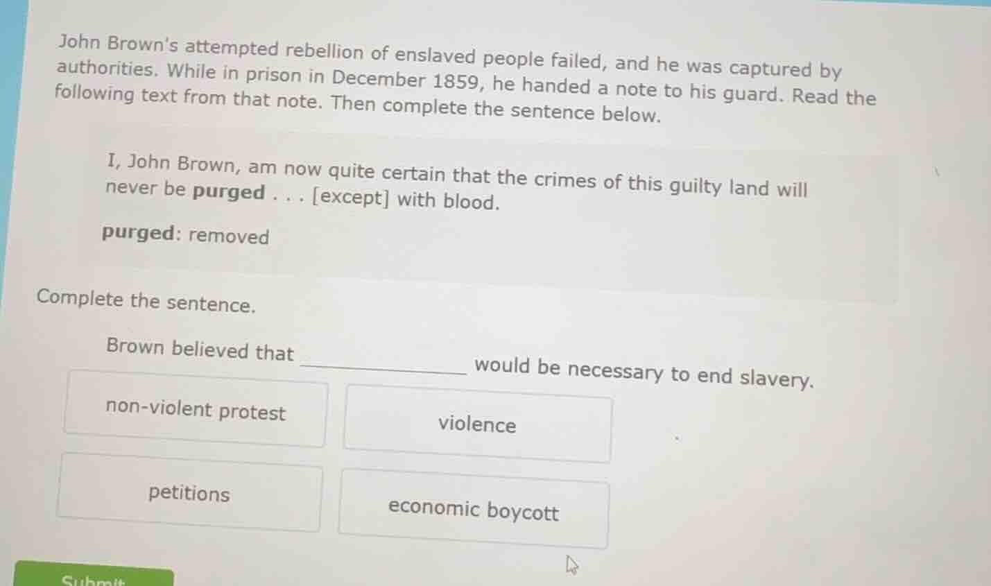 john browns attempted rebellion of enslaved people failed, and he was c…