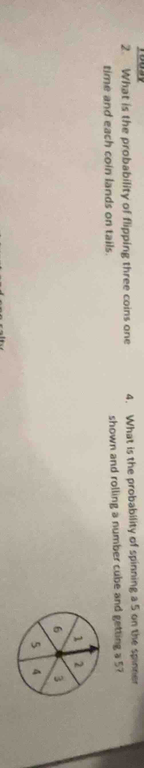 2. what is the probability of flipping three coins one time and each co…