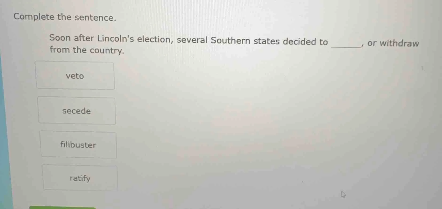 complete the sentence. soon after lincolns election, several southern s…