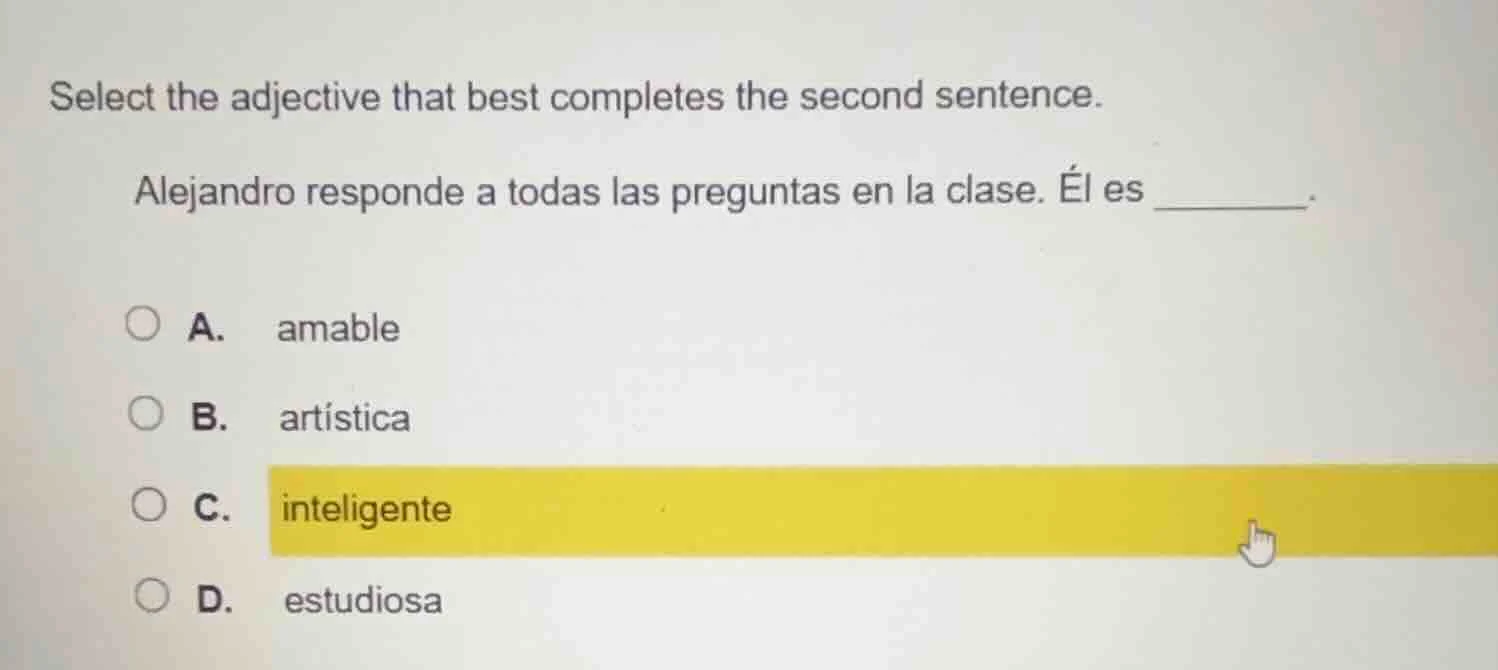 select the adjective that best completes the second sentence. alejandro…