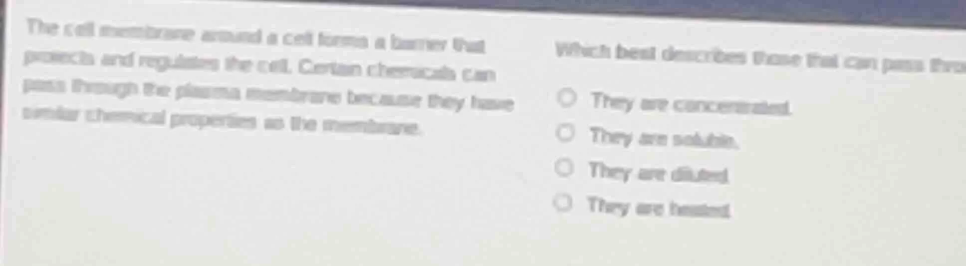 the cell membrane around a cell forms a barrier that protects and regul…