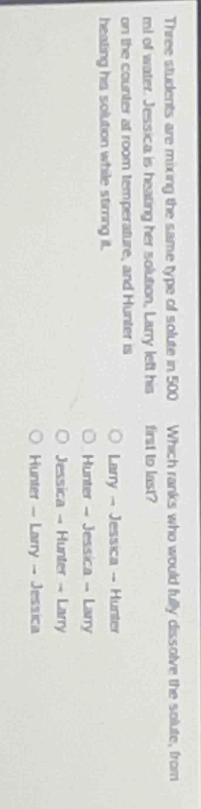 three students are mixing the same type of solute in 500 ml of water. j…