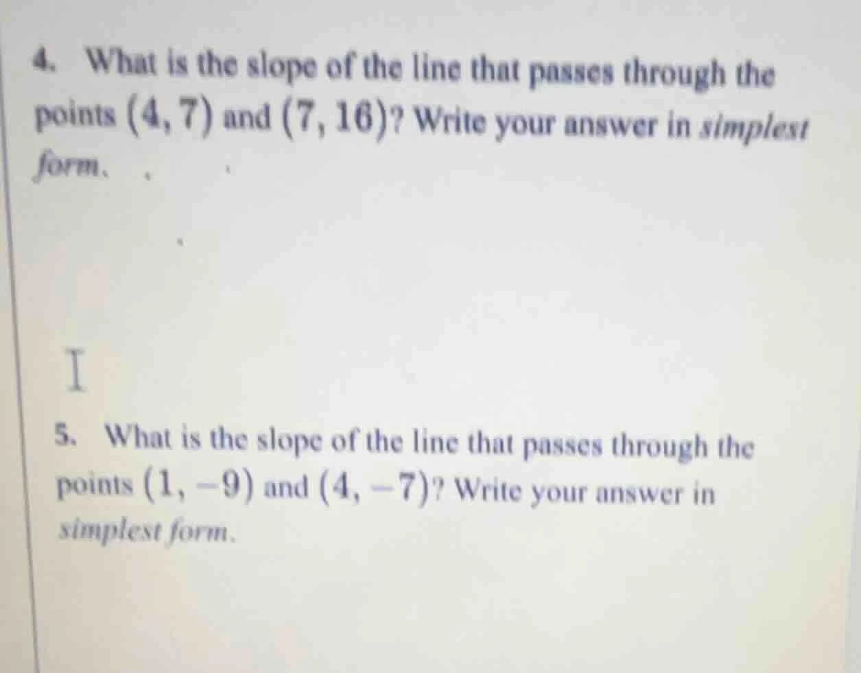 4. what is the slope of the line that passes through the points $(4, 7)…