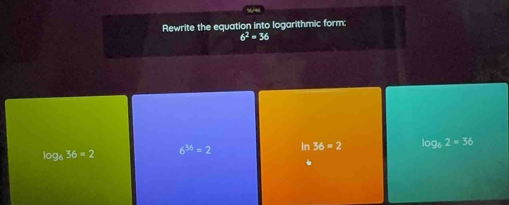 rewrite the equation into logarithmic form: $6^2 = 36$ $log_6 36 = 2$ $…