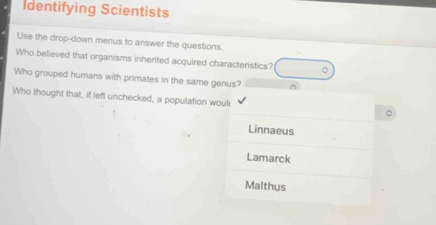 identifying scientists use the drop-down menus to answer the questions.…