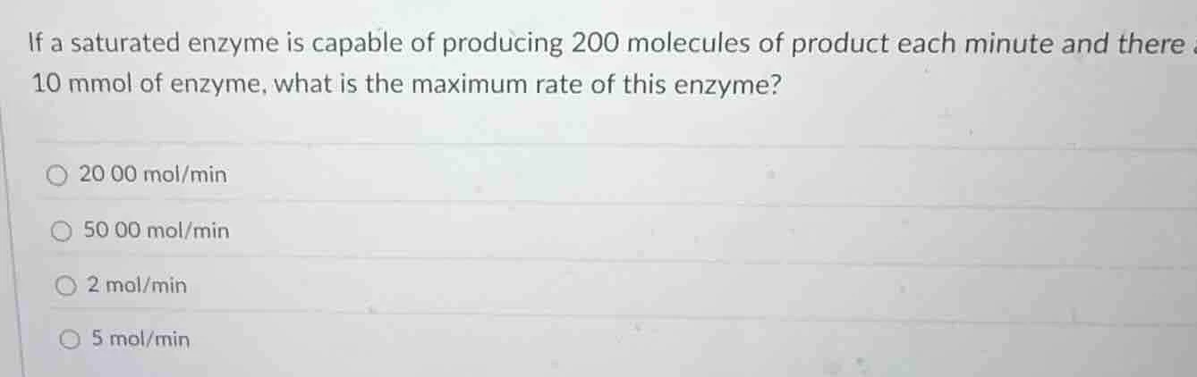 if a saturated enzyme is capable of producing 200 molecules of product …
