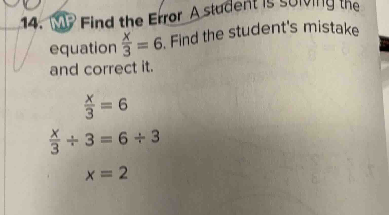 14. mp find the error a student is solving the equation $\frac{x}{3}=6$…