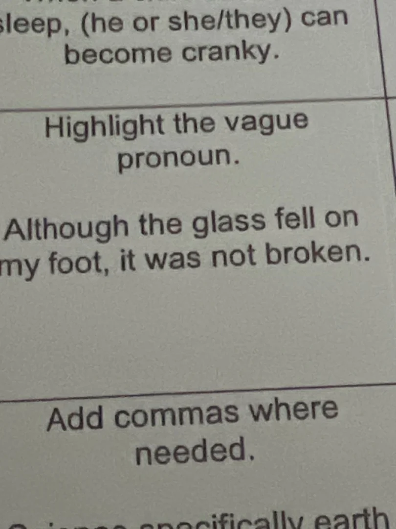 sleep, (he or she/they) can become cranky. highlight the vague pronoun.…