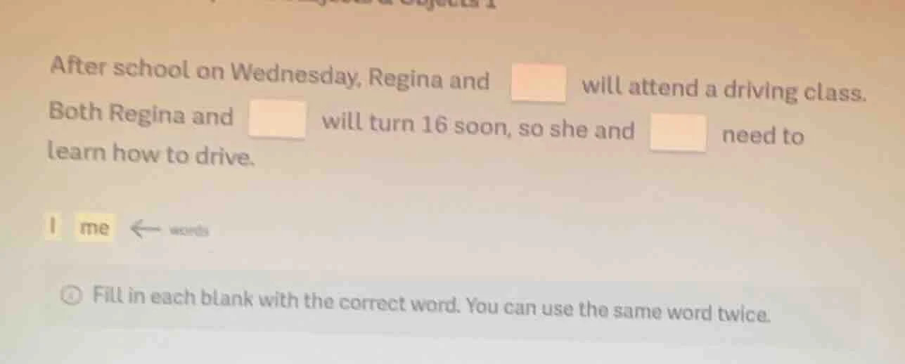 after school on wednesday, regina and □ will attend a driving class. bo…
