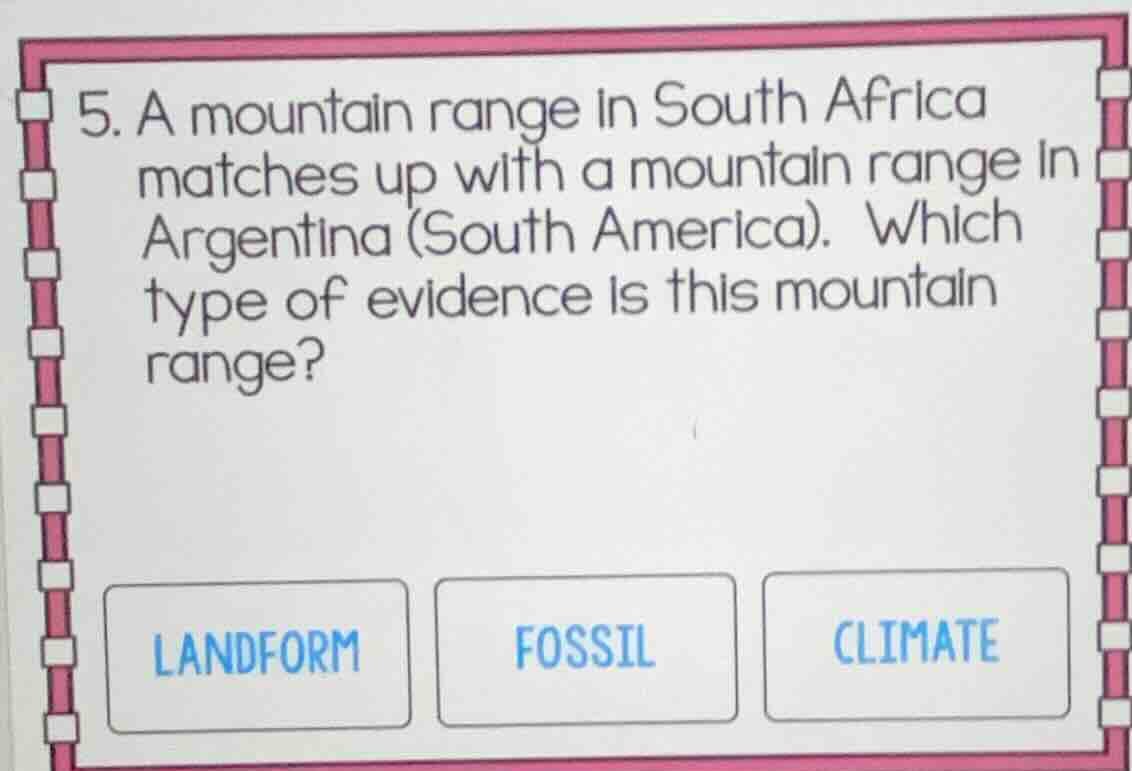 5. a mountain range in south africa matches up with a mountain range in…