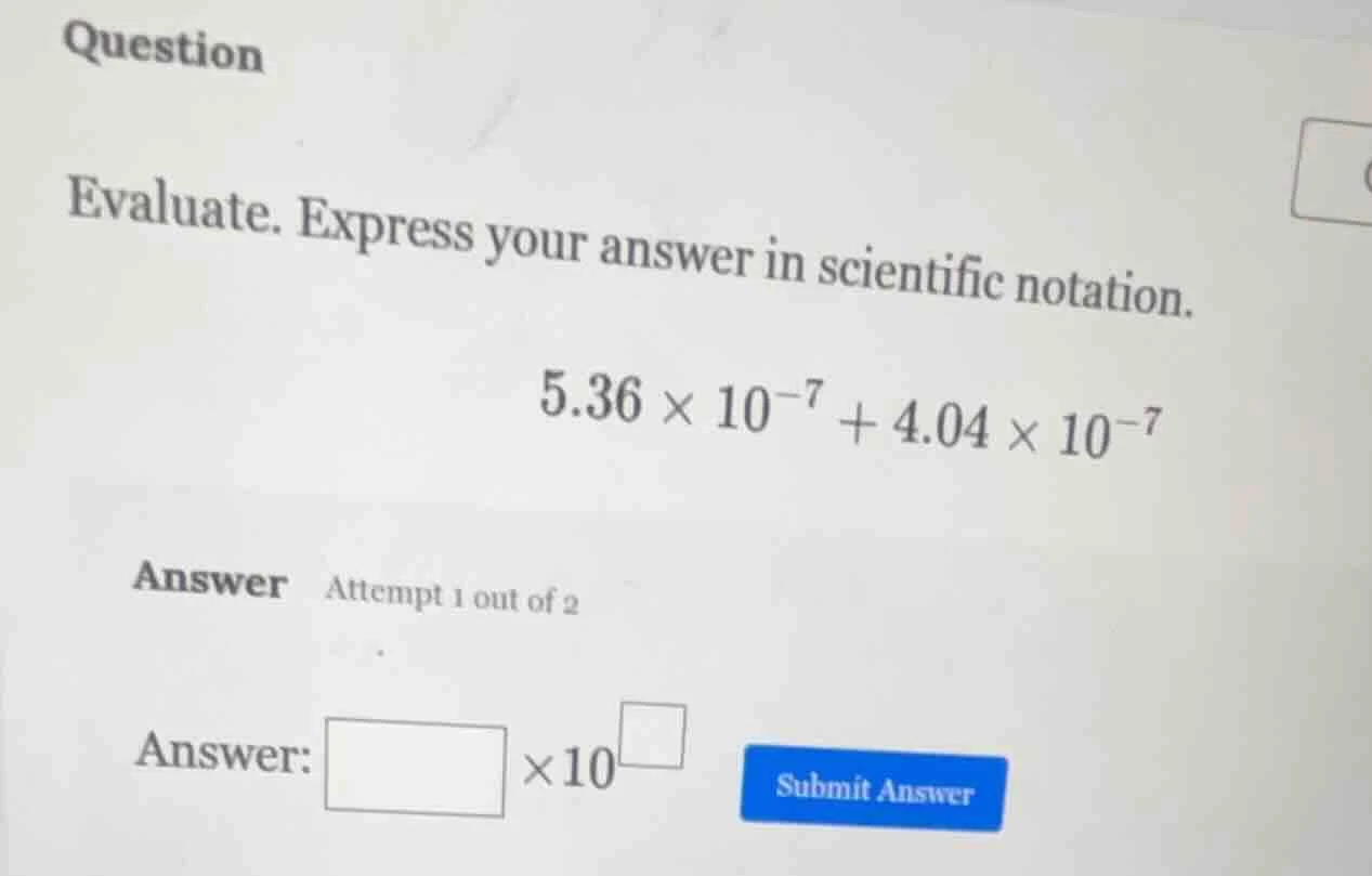 question evaluate. express your answer in scientific notation. $5.36 \\…