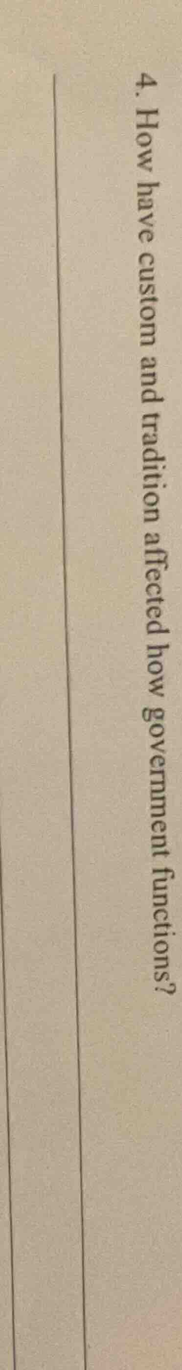4. how have custom and tradition affected how government functions?