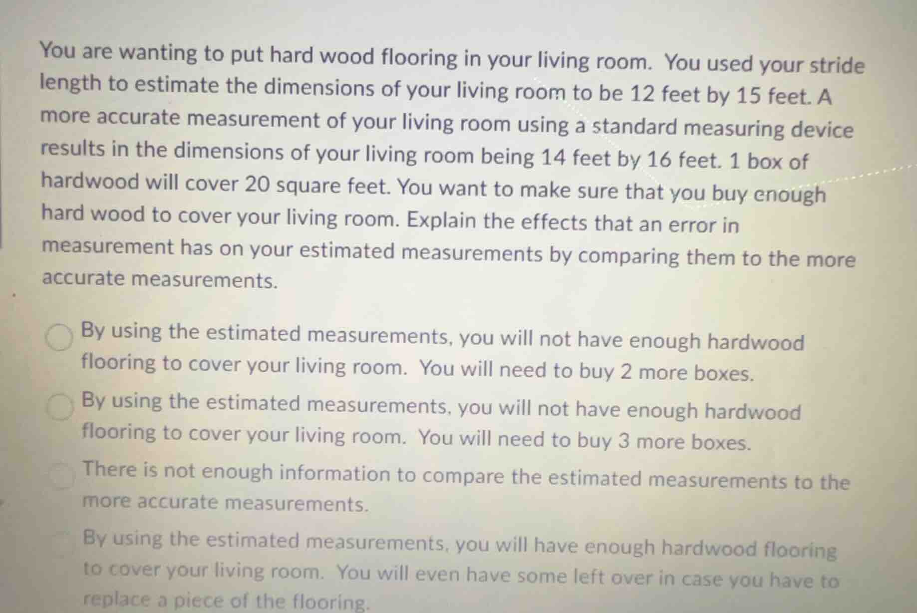 you are wanting to put hard wood flooring in your living room. you used…