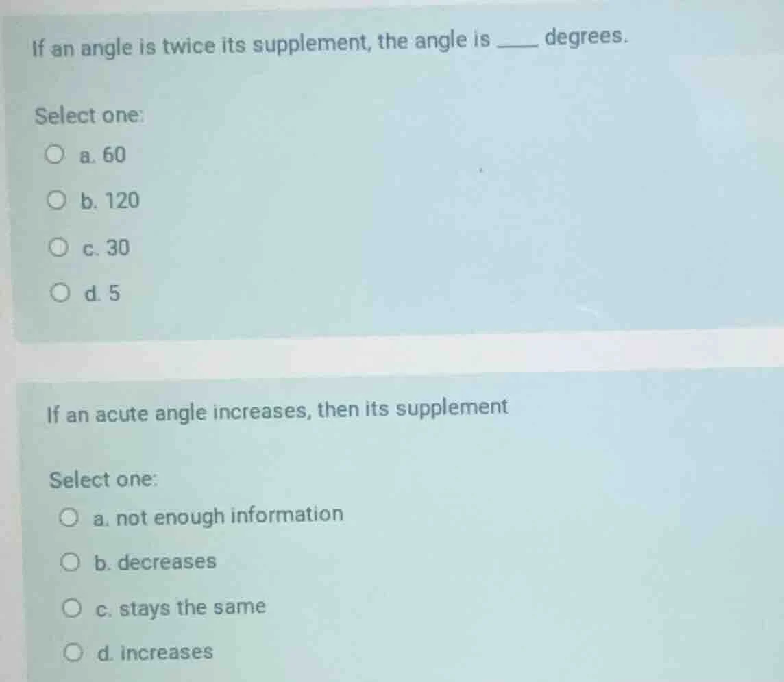 if an angle is twice its supplement, the angle is ____ degrees. select …