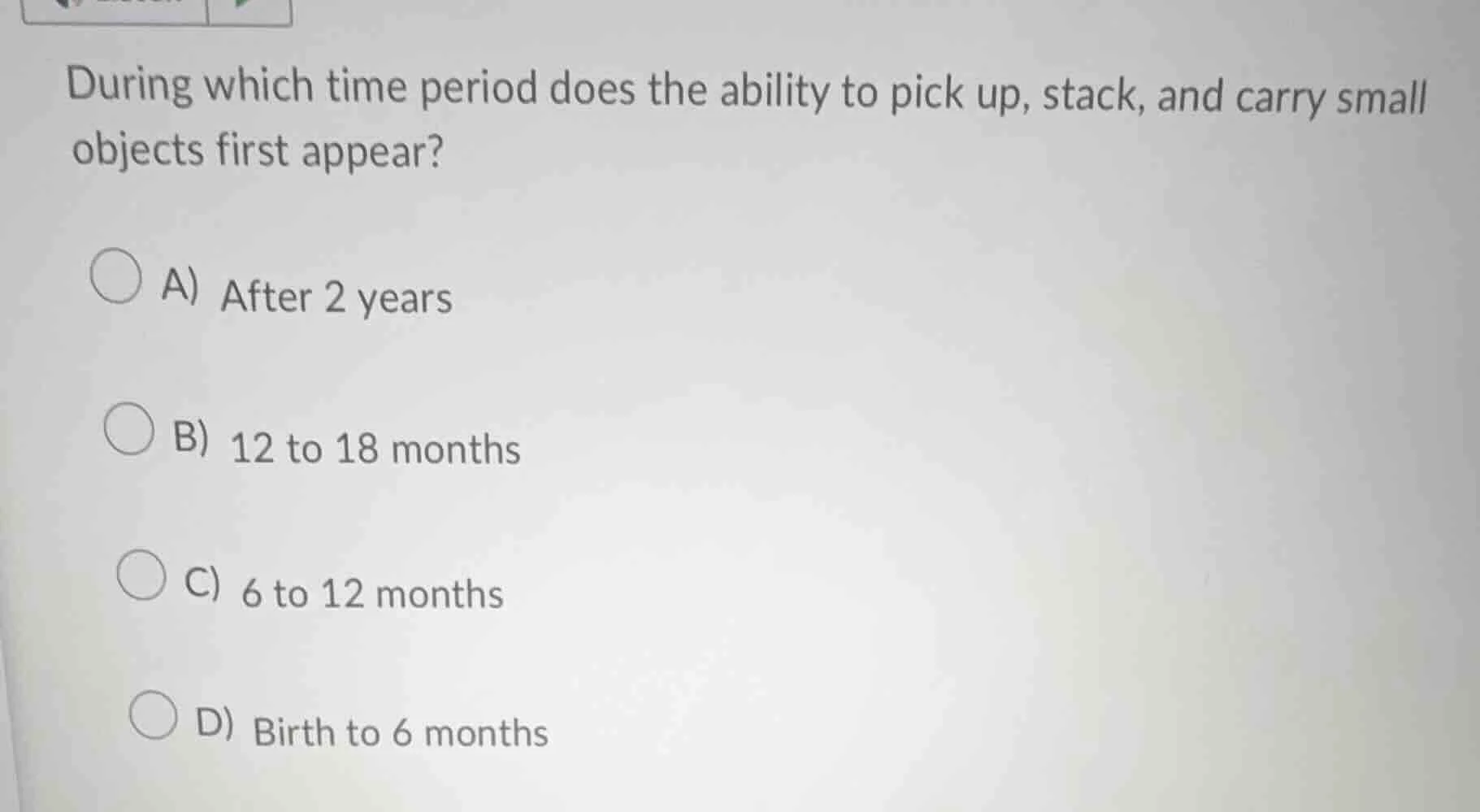 during which time period does the ability to pick up, stack, and carry …