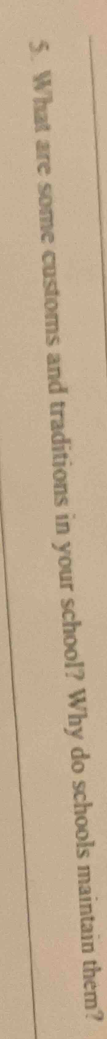 5. what are some customs and traditions in your school? why do schools …