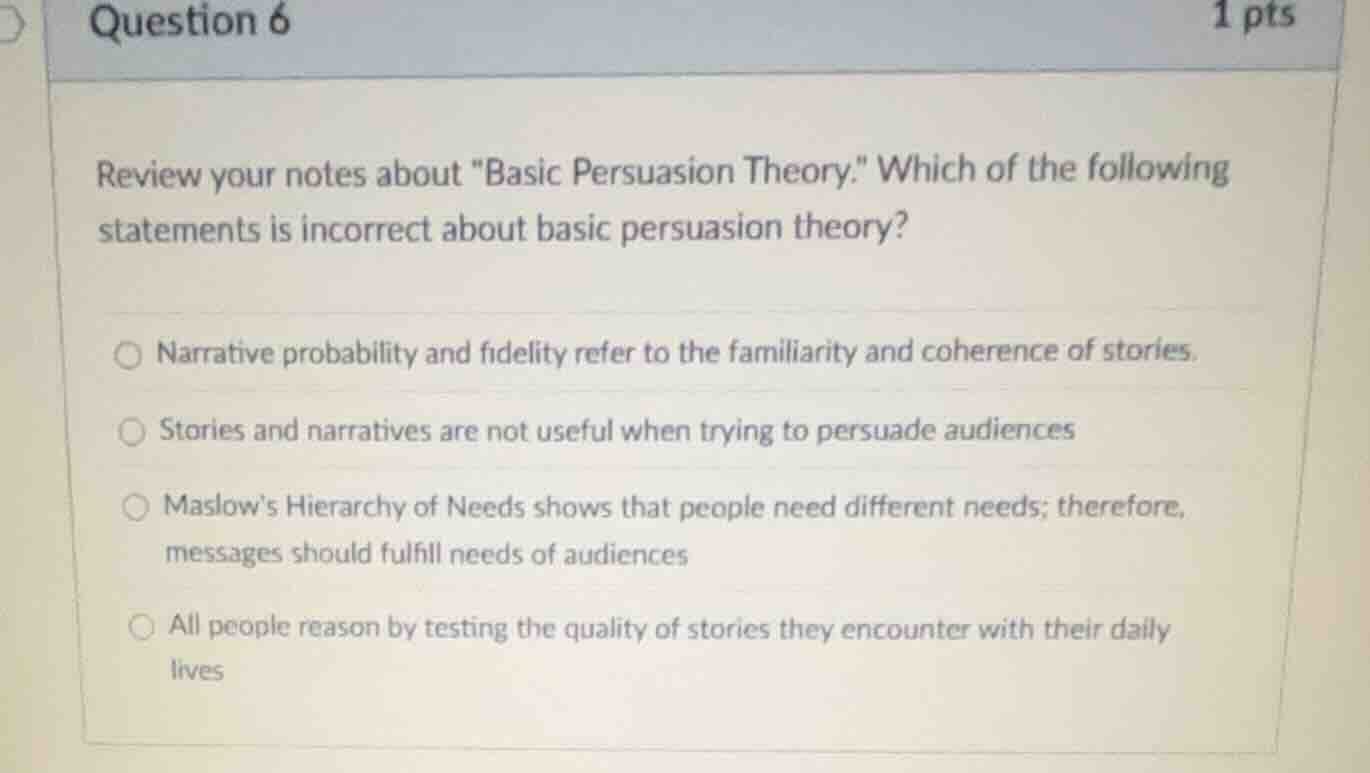 question 6 1 pts review your notes about \basic persuasion theory.\ whi…