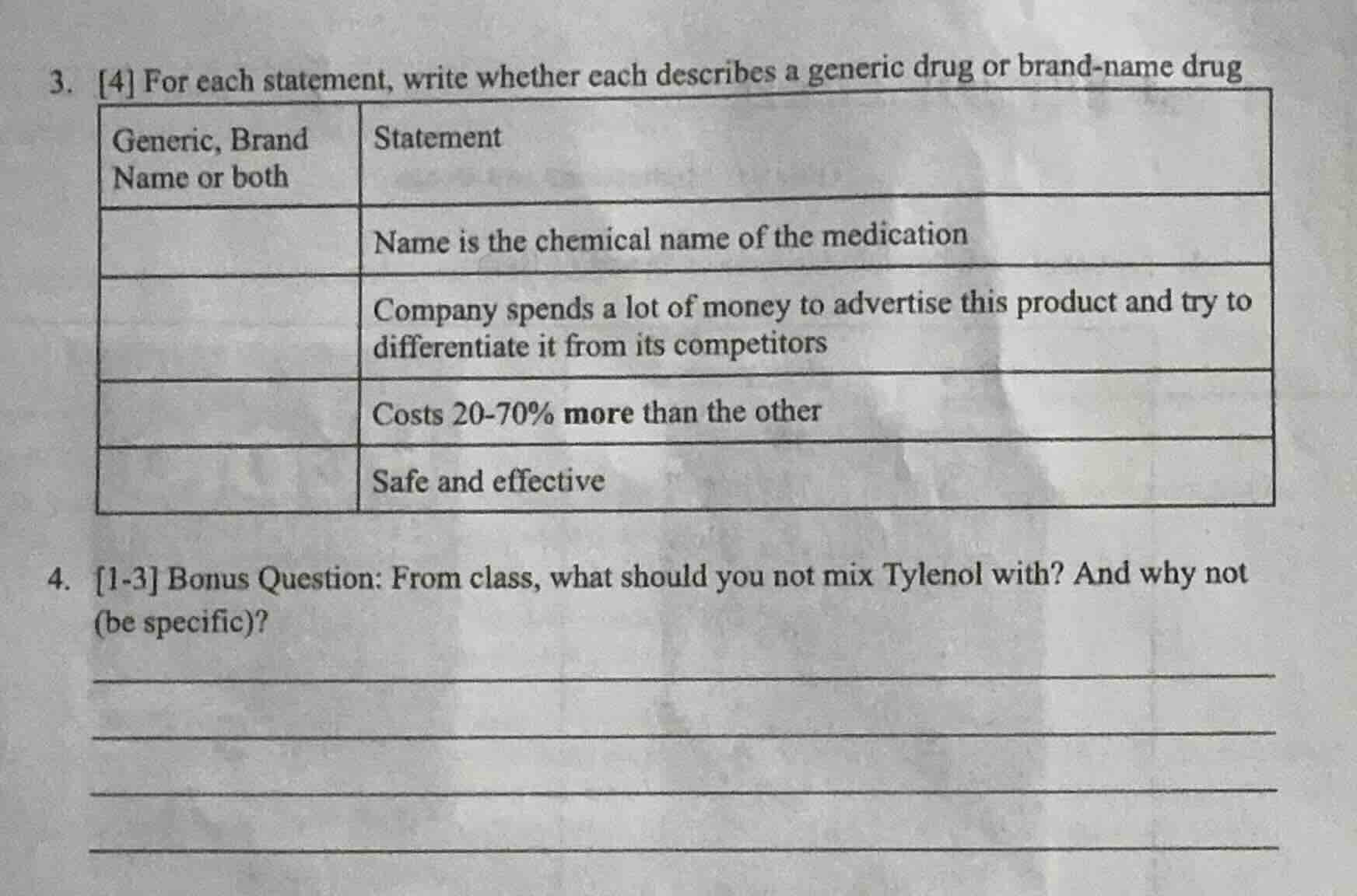 3. 4 for each statement, write whether each describes a generic drug or…