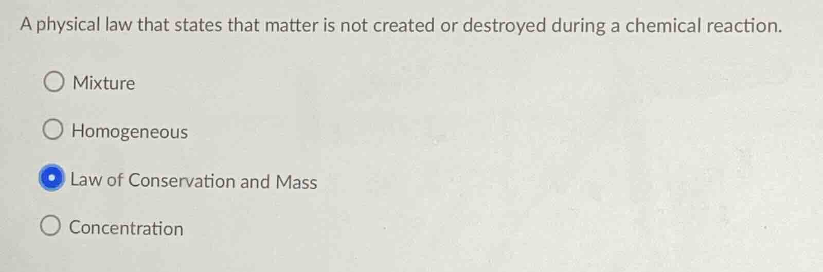 a physical law that states that matter is not created or destroyed duri…