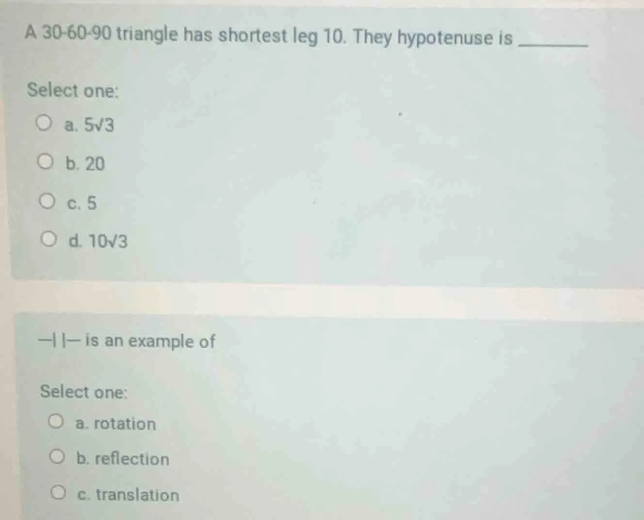 a 30-60-90 triangle has shortest leg 10. the hypotenuse is ______ selec…
