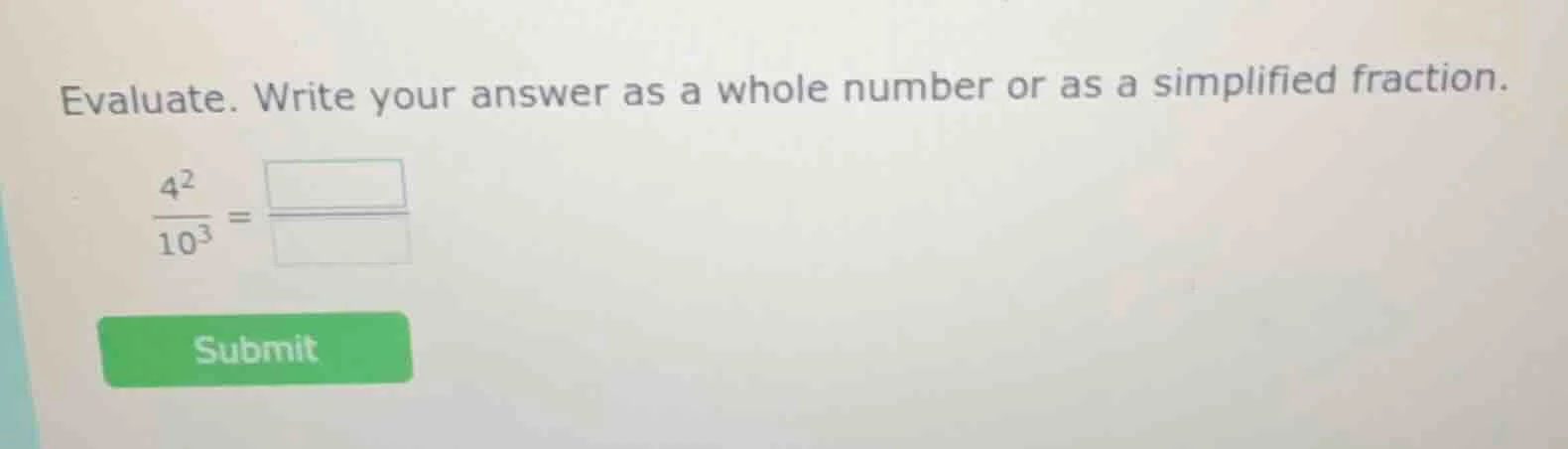 evaluate. write your answer as a whole number or as a simplified fracti…