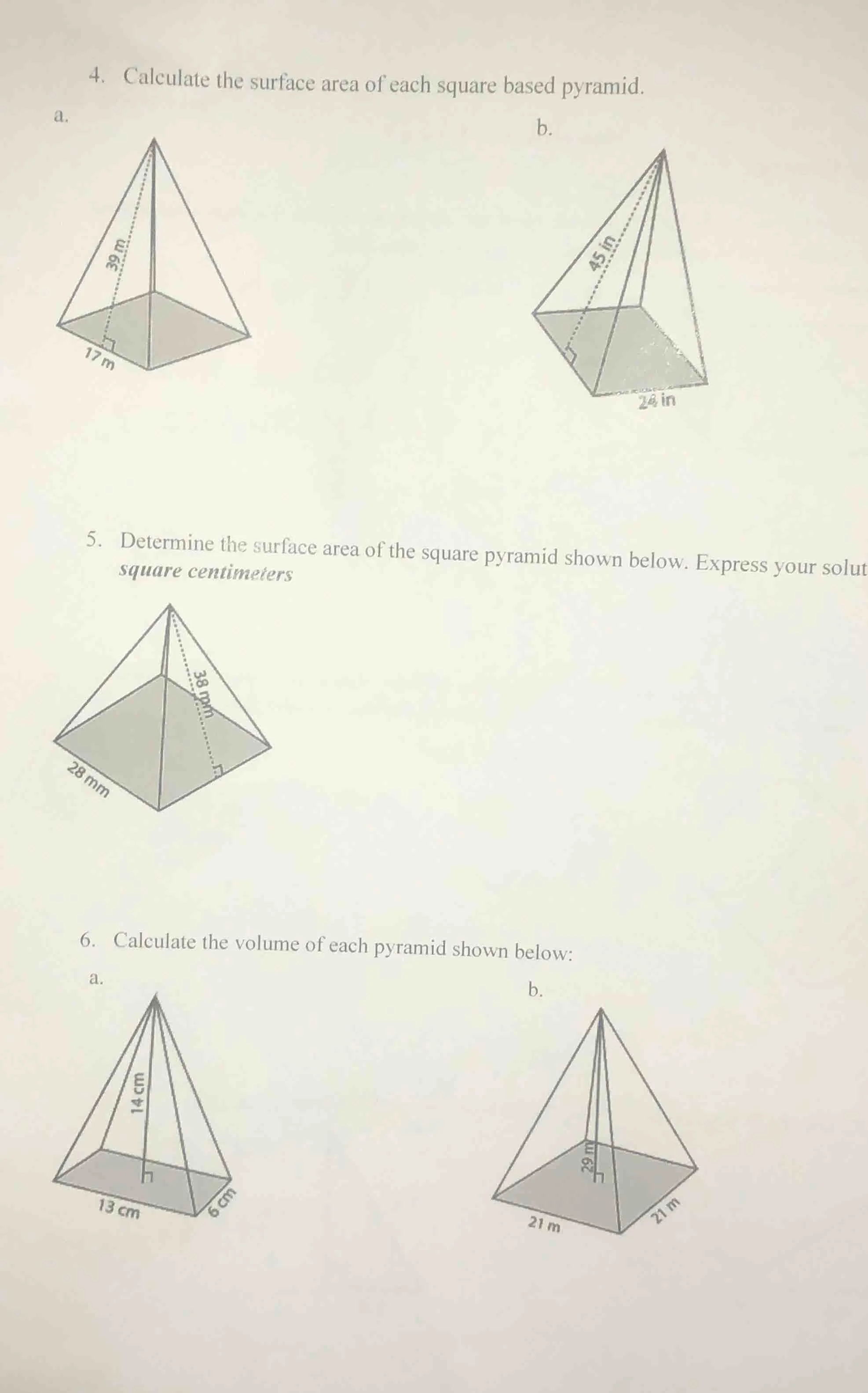 4. calculate the surface area of each square based pyramid. a. b. 5. de…