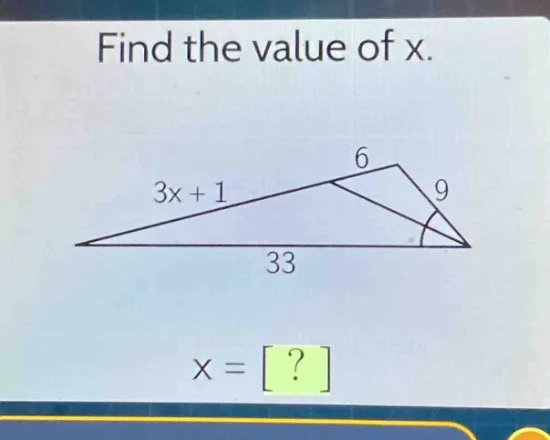find the value of x. $3x + 1$ 6 9 33 $x = ?$