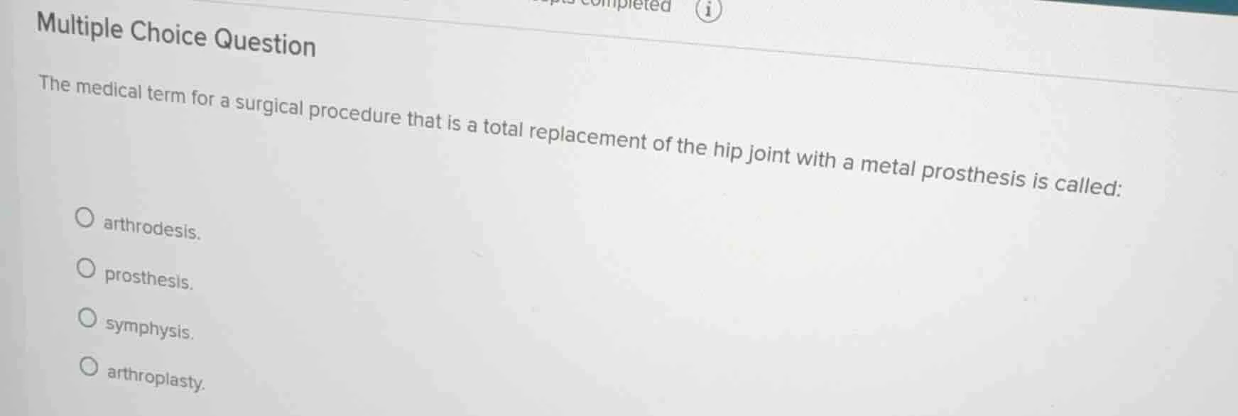 multiple choice question the medical term for a surgical procedure that…