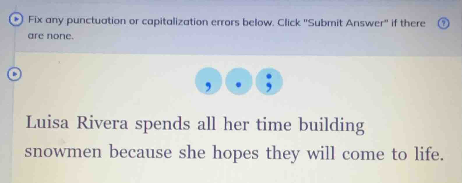 fix any punctuation or capitalization errors below. click \submit answe…