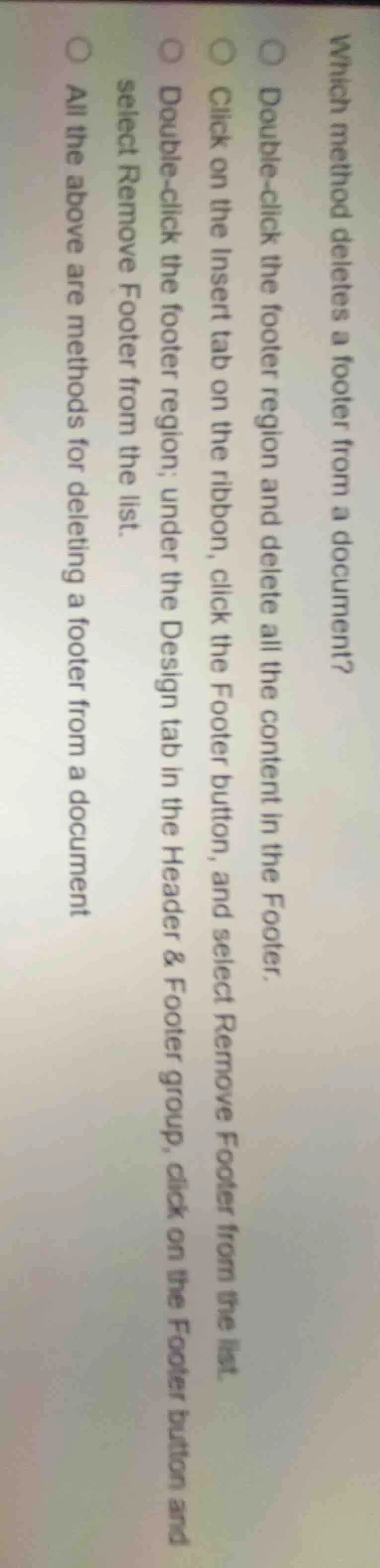 which method deletes a footer from a document?○ double-click the footer…