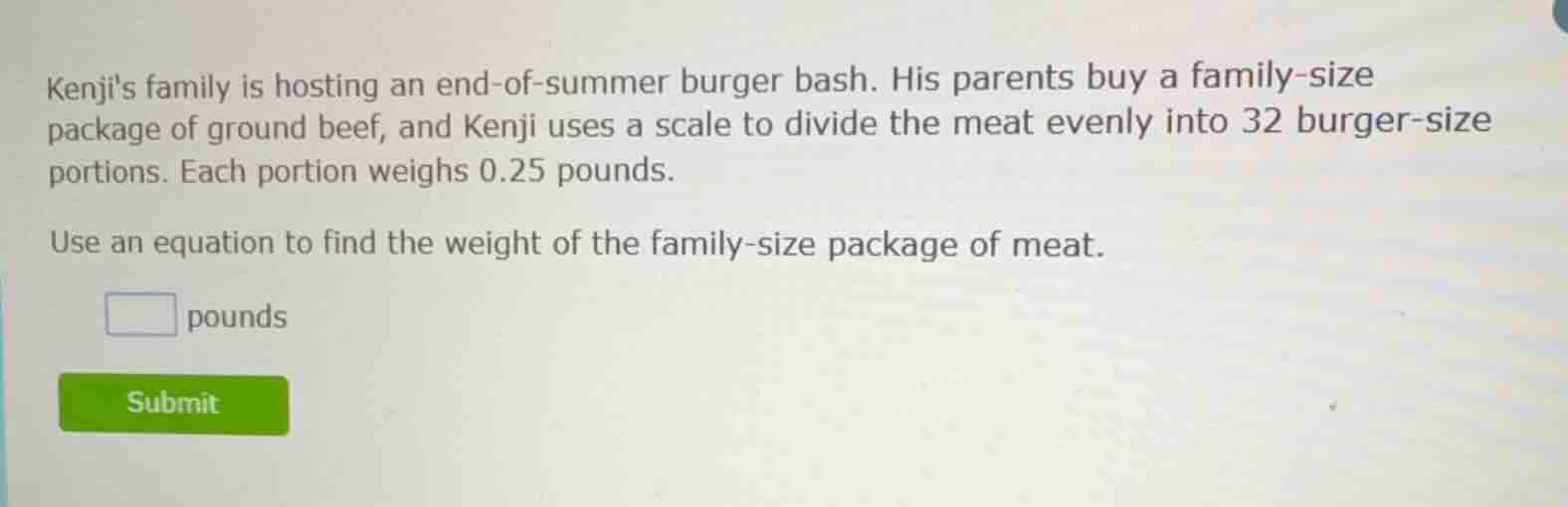 kenjis family is hosting an end-of-summer burger bash. his parents buy …