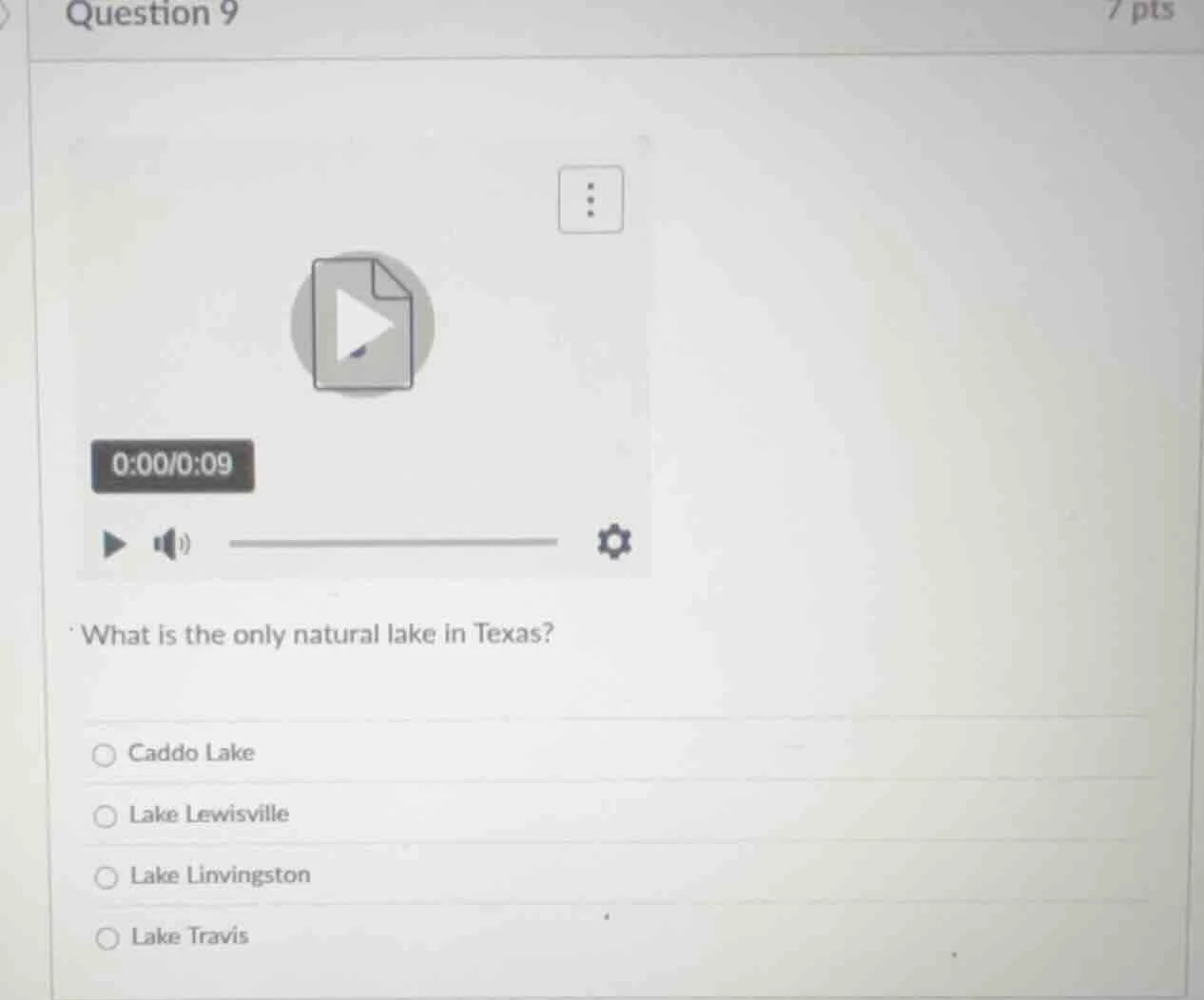 question 9 7 pts what is the only natural lake in texas? ○ caddo lake ○…